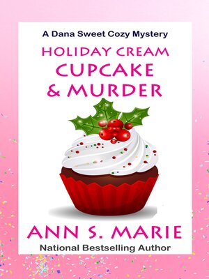 cover image of Holiday Cream Cupcake and Murder (A Dana Sweet Cozy Mystery Book 5)